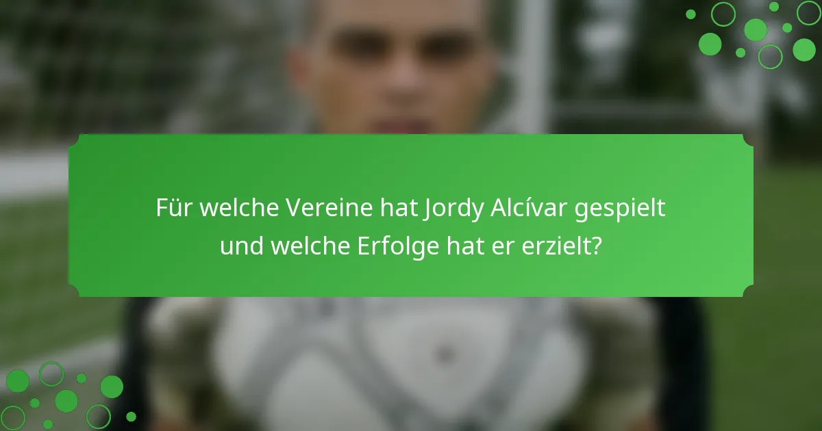 Für welche Vereine hat Jordy Alcívar gespielt und welche Erfolge hat er erzielt?
