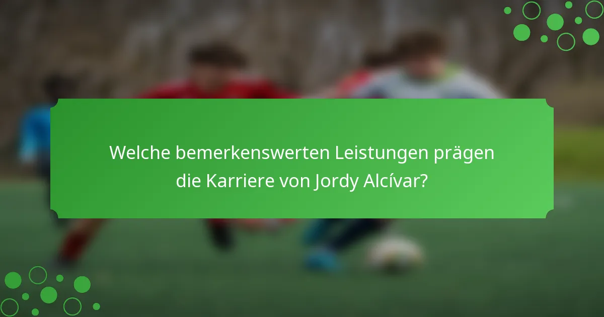 Welche bemerkenswerten Leistungen prägen die Karriere von Jordy Alcívar?